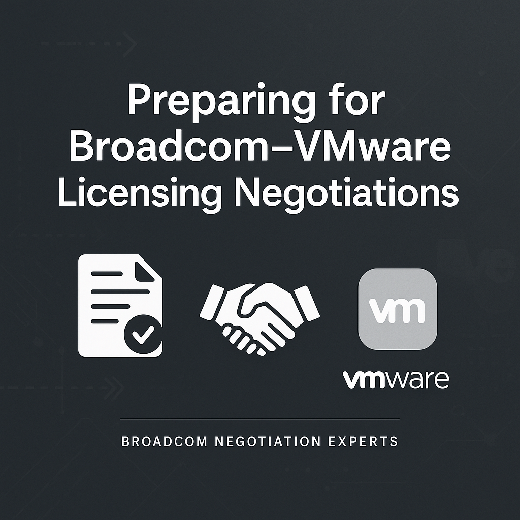 Preparing for Broadcom–VMware Licensing Negotiations
