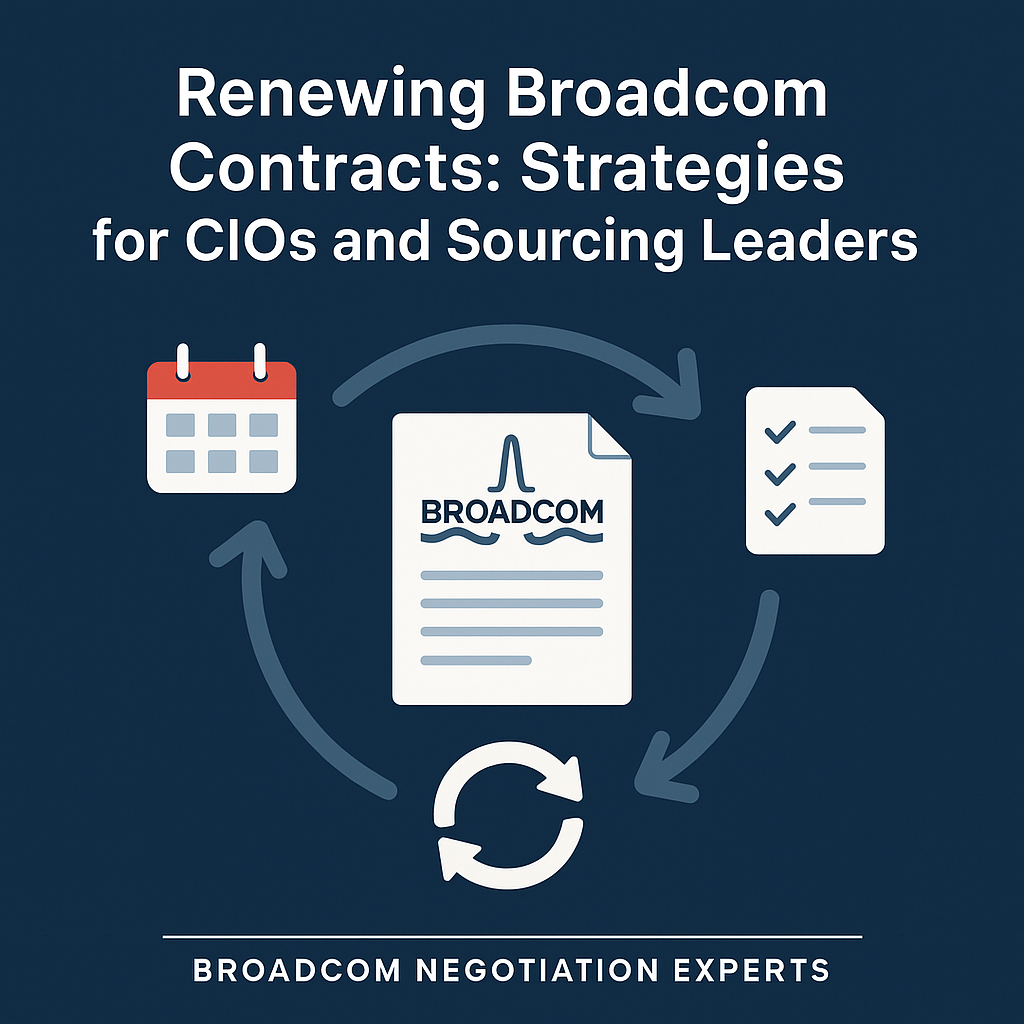 Renewing Broadcom Contracts: Strategies for CIOs and Sourcing Leaders
