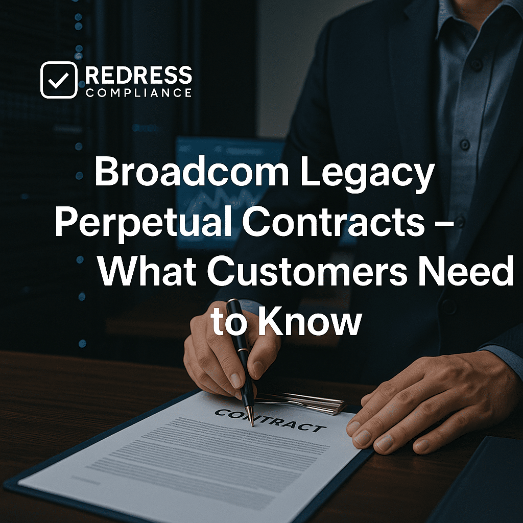 Broadcom Legacy Perpetual Contracts – What Customers Need to Know