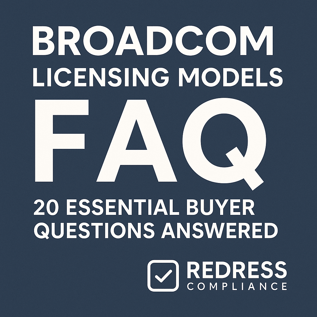 Broadcom Licensing Models FAQ