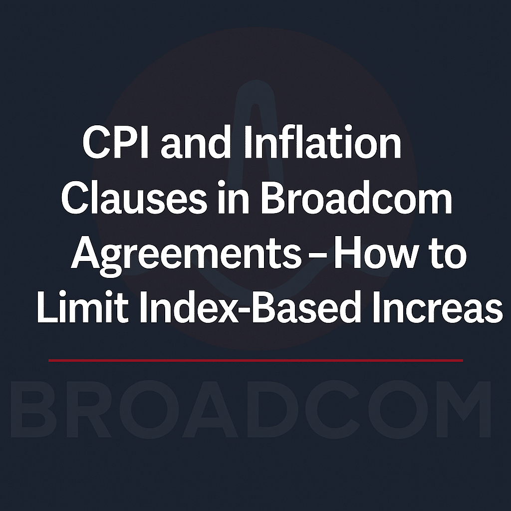 CPI and Inflation Clauses in Broadcom Agreements