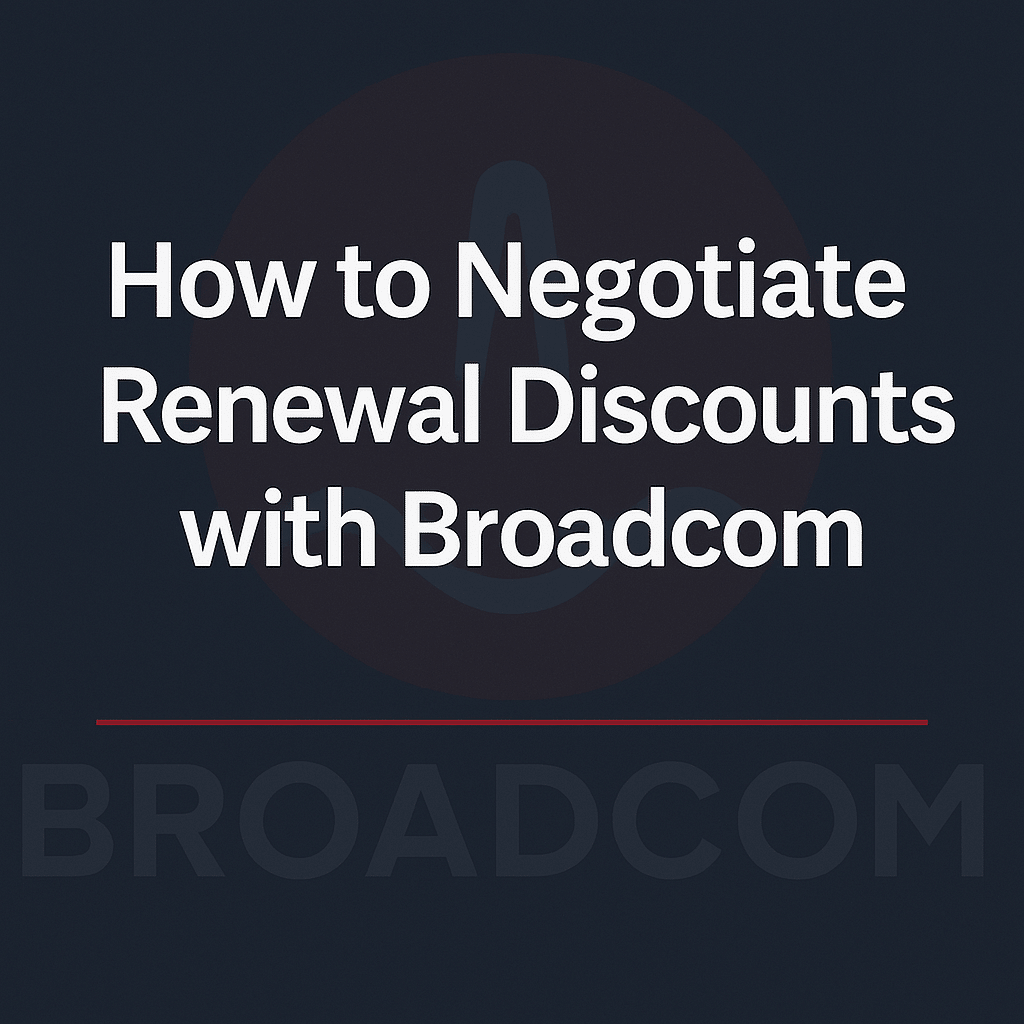 Negotiate Renewal Discounts with Broadcom