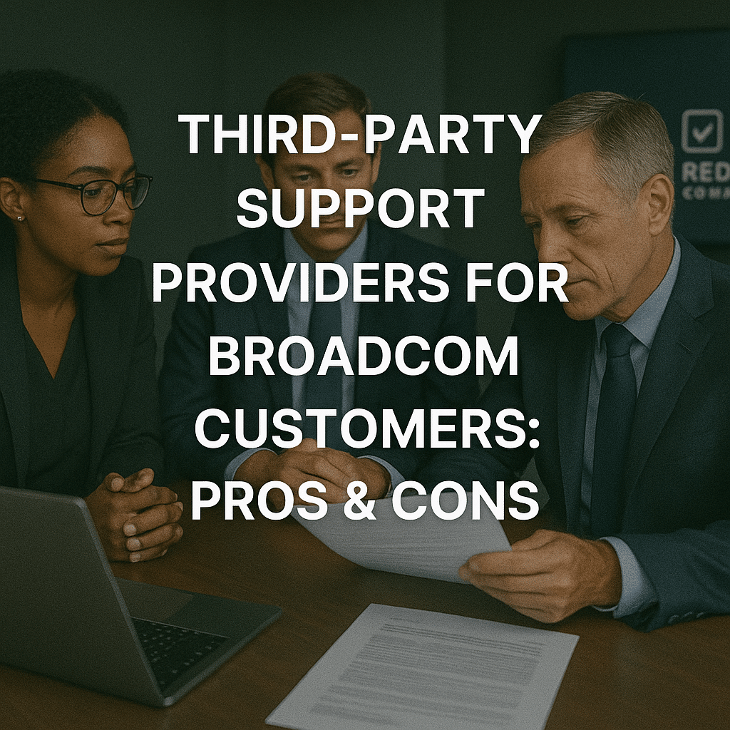 Third-Party Support Providers for Broadcom Customers Pros & Cons