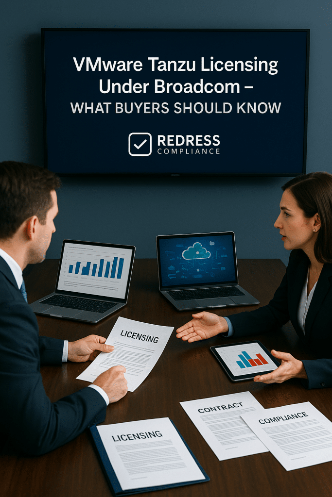 VMware Tanzu Licensing Under Broadcom – What Buyers Should Know